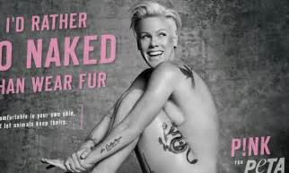 Pink Strips Off For Peta S New Rather Go Naked Than Wear Fur Campaign Daily Mail Online