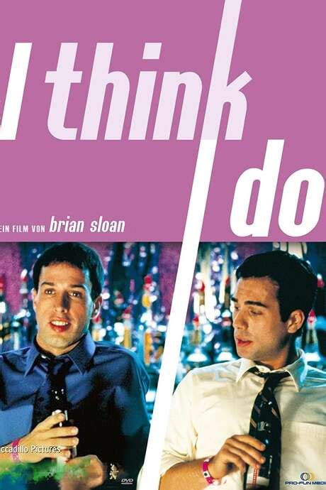 ‎i Think I Do 1997 Directed By Brian Sloan • Reviews Film Cast