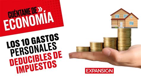 Los Gastos Personales Deducibles De Impuestos Cu Ntame De Econom A