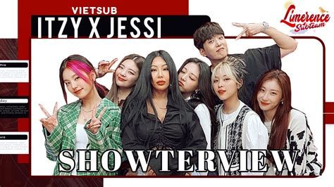 Vietsub Itzy Showterview With Jessi Ep69 Youtube