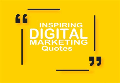 25 Digital Marketing Quotes To Inspire In 2023