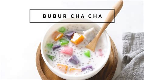 Resep Bubur Cha Cha Recipe Youtube