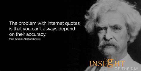 Problem Internet Quotes Depend Accuracy Mark Twain Abraham Lincoln