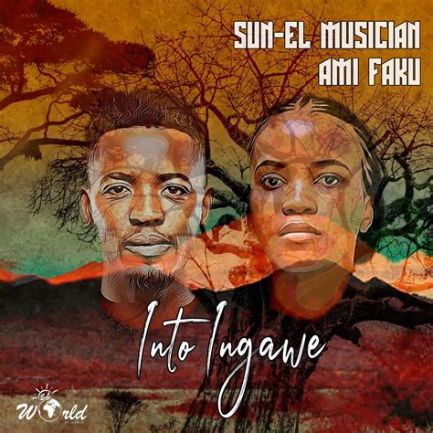‎into Ingawe Single By Sun El Musician And Ami Faku On Apple Music