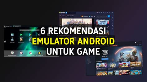 6 Rekomendasi Emulator Android Terbaik Untuk Main Game di PC / Laptop