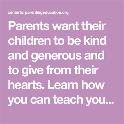 Parents Want Their Children To Be Kind And Generous And To Give From