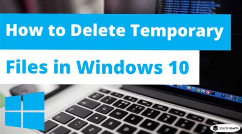 How To Delete Temporary Files In Windows 10 Stackhowto