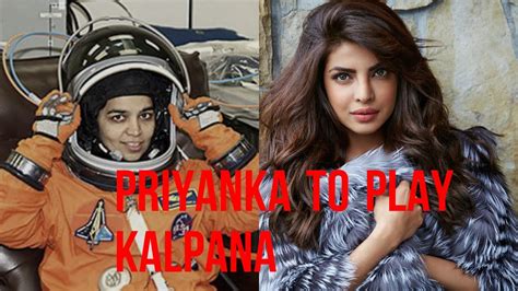 priyanka chopra to play kalpana chawla in next youtube