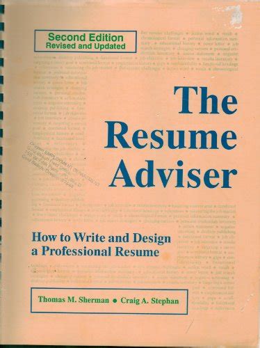 The Resume Adviser How To Write And Design A Professional Resume