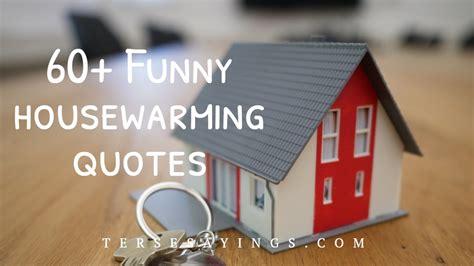 60 Funny Housewarming Quotes