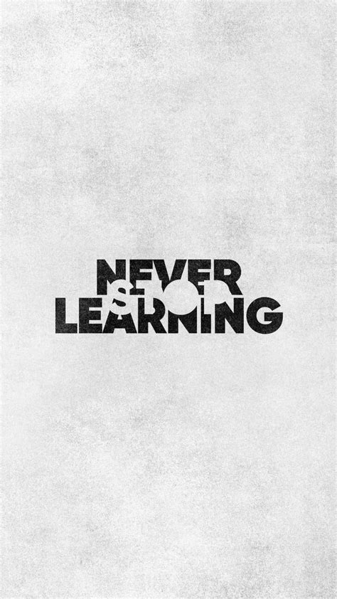Never Stop Learning Iphone Wallpaper Iphone Wallpapers Iphone