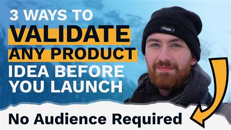 3 Ways To Validate Any Product Idea Before You Launch No Audience