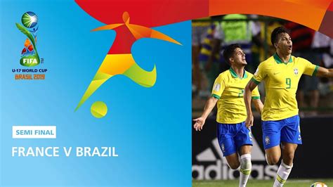 france v brazil fifa u 17 world cup brazil 2019 match highlights youtube