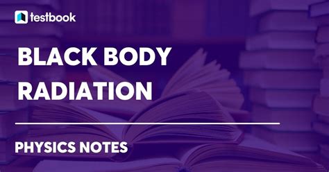 Black Body Radiation Definition Examples Equations Uses