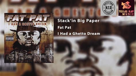 Stackin Big Paper Fat Pat Youtube