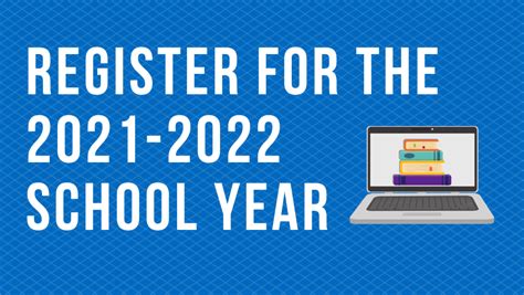 Online Registration Open For The 2021 2022 School Year
