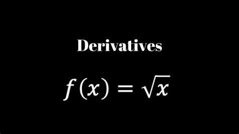 Derivative Of Fx Square Root Of X Youtube