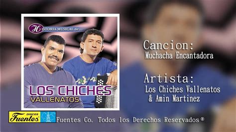 Muchacha Encantadora Los Chiches Vallenatos And Amin Martinez Discos