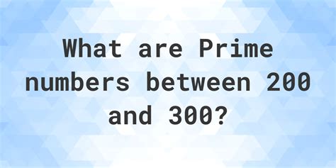 Prime Numbers Between 200 And 300 Calculatio