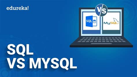 Differences Between Sql And Mysql Sql Vs Mysql Databases Edureka