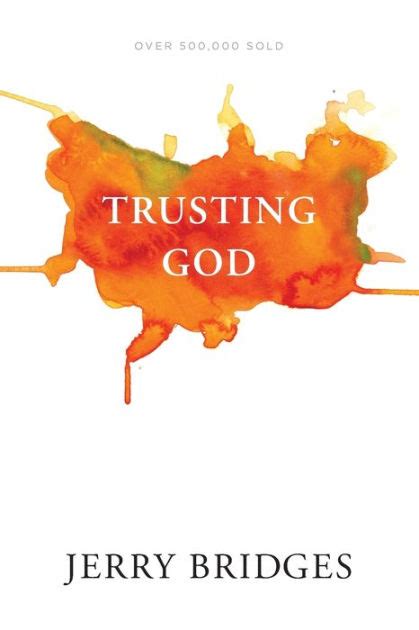 Trusting God By Jerry Bridges Paperback Barnes And Noble