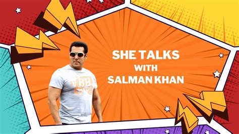 She Talks With Salman Khan Salman Khan Interview Random Youtube