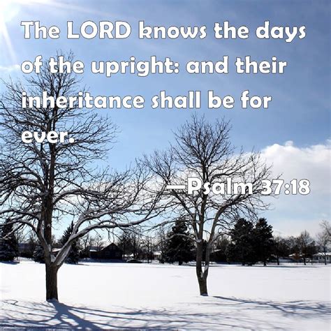Psalm 37 18 The LORD Knows The Days Of The Upright And Their