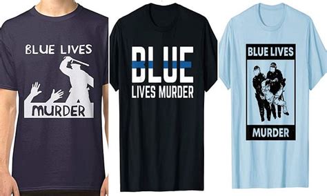 Amazon Shuns Police Plea To Remove Blue Lives Murder T Shirt Daily