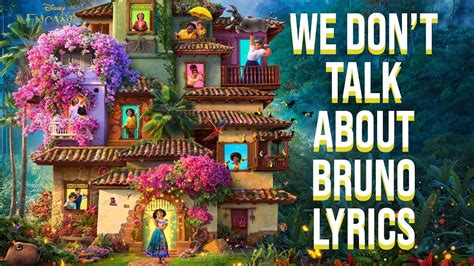 We Dont Talk About Bruno Lyrics From Disneys Encanto Encanto Cast