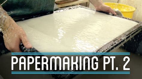 Papermaking Pt 2 How To Make Everything Book Paper Projects Fun