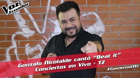 Gonzalo Nicolalde Cantó “beat It” Conciertos En Vivo T2 La Voz Ecuador Youtube