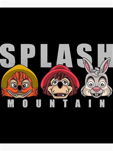 Splash Mountain Poster For Sale By Nasferca678 Redbubble