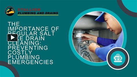 Ppt The Importance Of Regular Salt Lake Drain Cleaning Preventing Costly Plumbing Emergencies