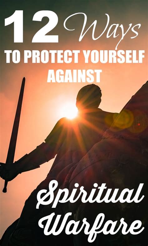 Spiritual Warfare 12 Ways To Protect Yourself Against Evil A