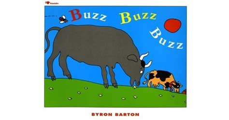 Buzz Buzz Buzz By Byron Barton