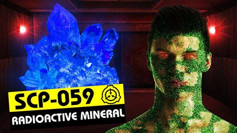 Scp 059 Radioactive Mineral Scp Orientation Youtube