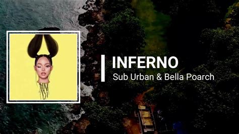 Sub Urban And Bella Poarch Inferno Lyrics Youtube