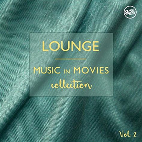 Amazon Music ヴァリアス・アーティストのlounge Music In Movies Collection Vol2 Jp