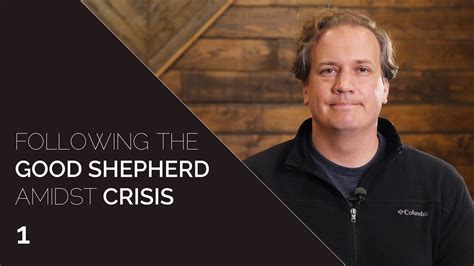 Following The Good Shepherd Amidst Crisis PART 1 - YouTube