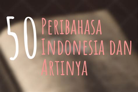 Peribahasa Indonesia Dan Artinya