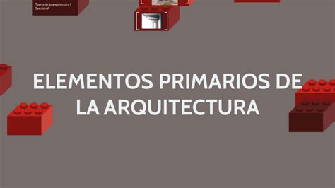 Elementos Primarios De La Arquitectura By Andrea Banchero Talavera On Prezi