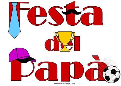 Come ricordato, la festa del papà si celebra in date diverse in ogni parte del mondo. Festa del Papà - TuttoDisegni.com