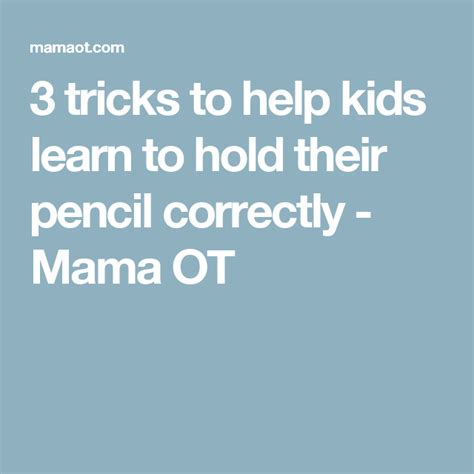 3 Tricks To Help Kids Learn To Hold Their Pencil Correctly Help Kids
