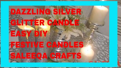 Dazzling Silver Glitter Candle Easy Diy On A Budget Festive
