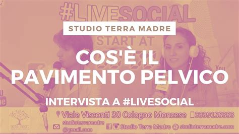 Cosè Il Pavimento Pelvico Intervista A Live Social Radio Lombardia Youtube