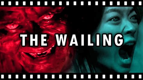 Why The Wailing Is A Modern Horror Masterpiece Youtube