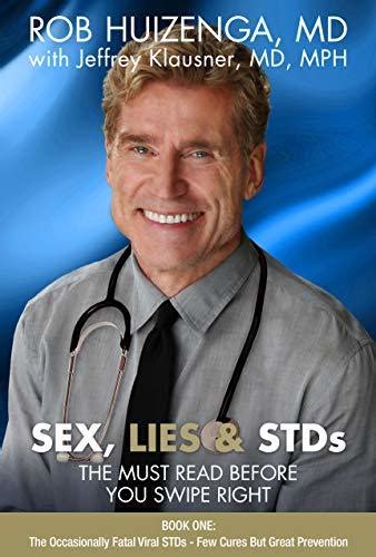 sex lies and stds the must read before you swipe right by robert huizenga goodreads