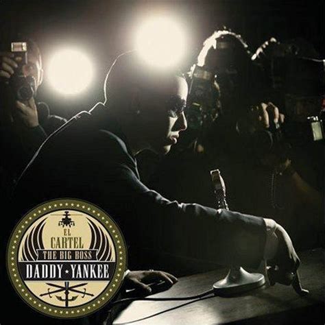 Daddy Yankee El Cartel The Big Boss Lyrics And Tracklist Genius