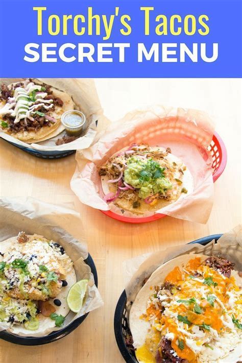 Torchys Secret Menu Features 7 Tacos Not On The Regular Menu Heres