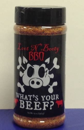 Loot N Booty Whats Your Beef Rub 14oz Mbbqsupply